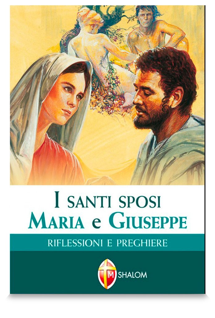 I santi sposi Maria e Giuseppe. Riflessioni e preghiere